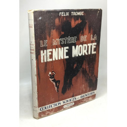 Le mystère de la henne morte - Une grande exploration...