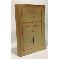Grèce - Tome I - Manuel des études grecques et latines
