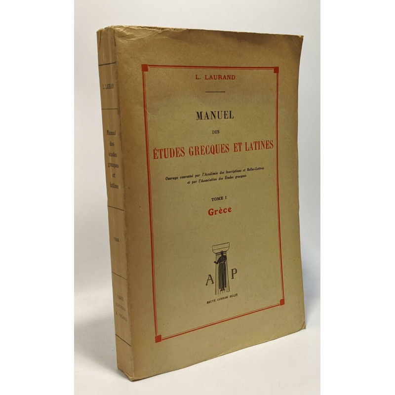 Grèce - Tome I - Manuel des études grecques et latines