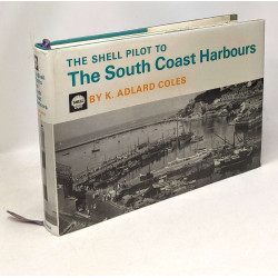 The Shell Pilot to The south Coast Harbours - a Shell Guide