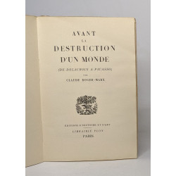 Avant la destruction d'un monde ( de delacroix à picasso)