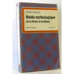 Guide mythologique de la Grèce et de Rome