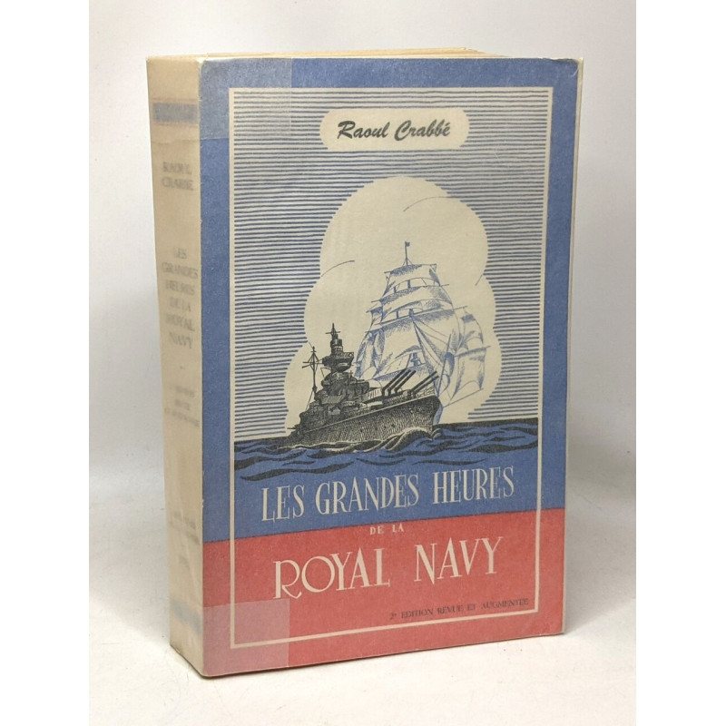 Les grandes heures de la Royal Navy - 2e édition revue et augmentée