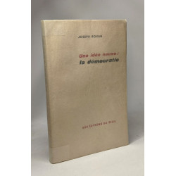 Une idée neuve: la démocratie