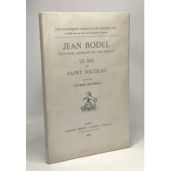 Jean Bodel - trouvère artésien du XIIIe siècle - le jeu de Saint...