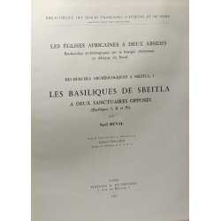 Les églises africaines à deux absides: Les Basilitques de Sbeitla...