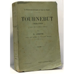 Tournebut 1804-1809 d'après des documents inédites - la chouanerie...