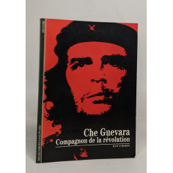 Che Guevara : Compagnon de la révolution