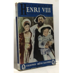La vie privée d'Henri VIII - récit historique - illustrations de...