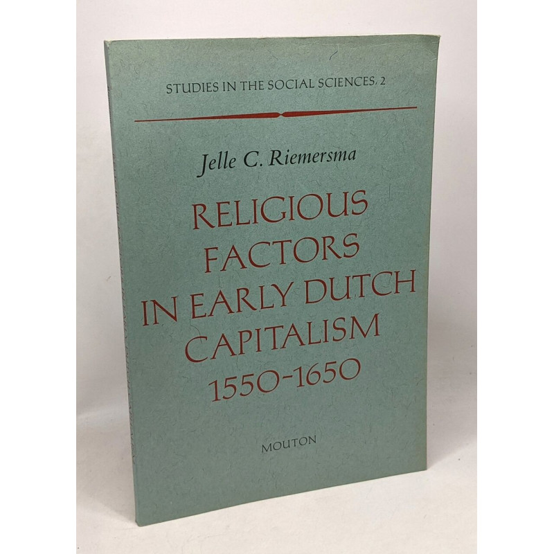 Religious factors in early dutch capitalism 1550-1650