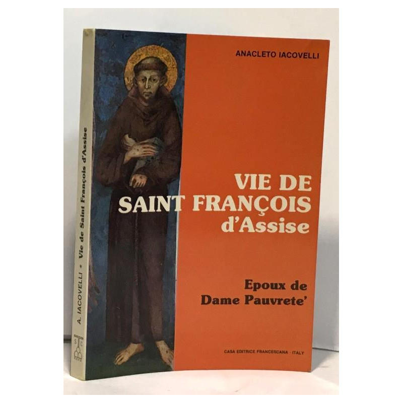 Vie de Saint François d'Assise époux de Dame pauvreté