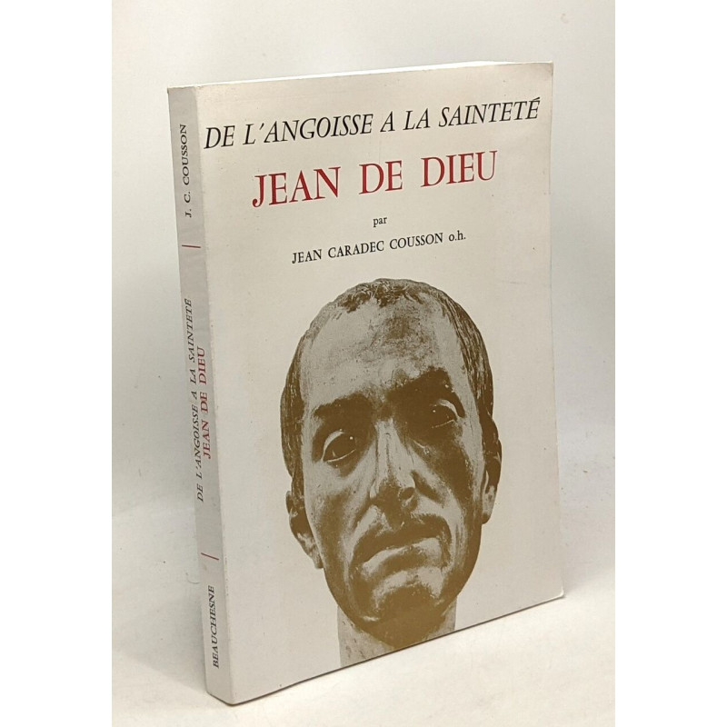 Jean de Dieu - de l'angoisse à la sainteté