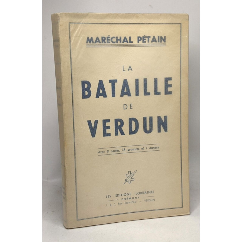 La bataille de Verdun - avec 8 cartes 18 gravures et 1 annexe