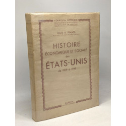 Histoire économique et sociale des Etats Unis (de 1919 à 1949)...