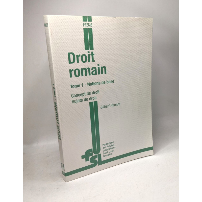 Droit romain: Tome 1 Notions de base - Concept de droit et sujets...
