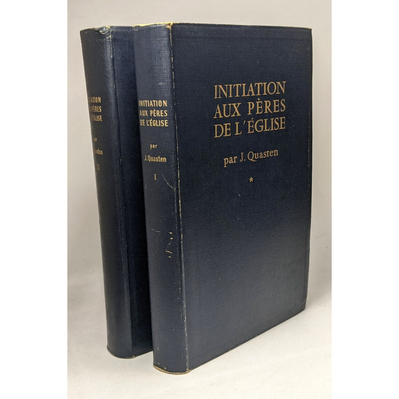Initiation aux pères de l'église - TOME PREMIER (1955) et SECOND...