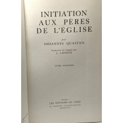 Initiation aux pères de l'église - TOME PREMIER (1955) et SECOND...