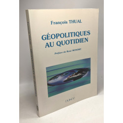 Géopolitiques au quotidien - préface de René Monory