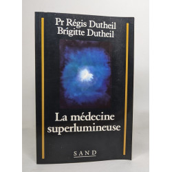 La medecine superlumineuse