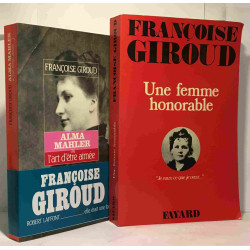 Alma Mahler ou L'art d'être aimée + Une femme honorable --- 2 livres
