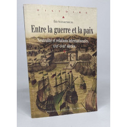ENTRE LA GUERRE ET LA PAIX: Neutralité et relations...