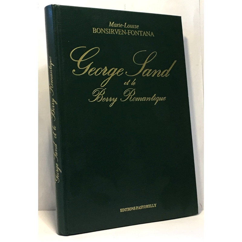 George Sand et le Berry Romantique