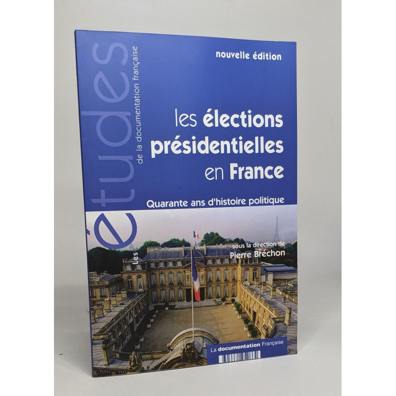 Les élections présidentielles en France - quarante ans d'histoire...