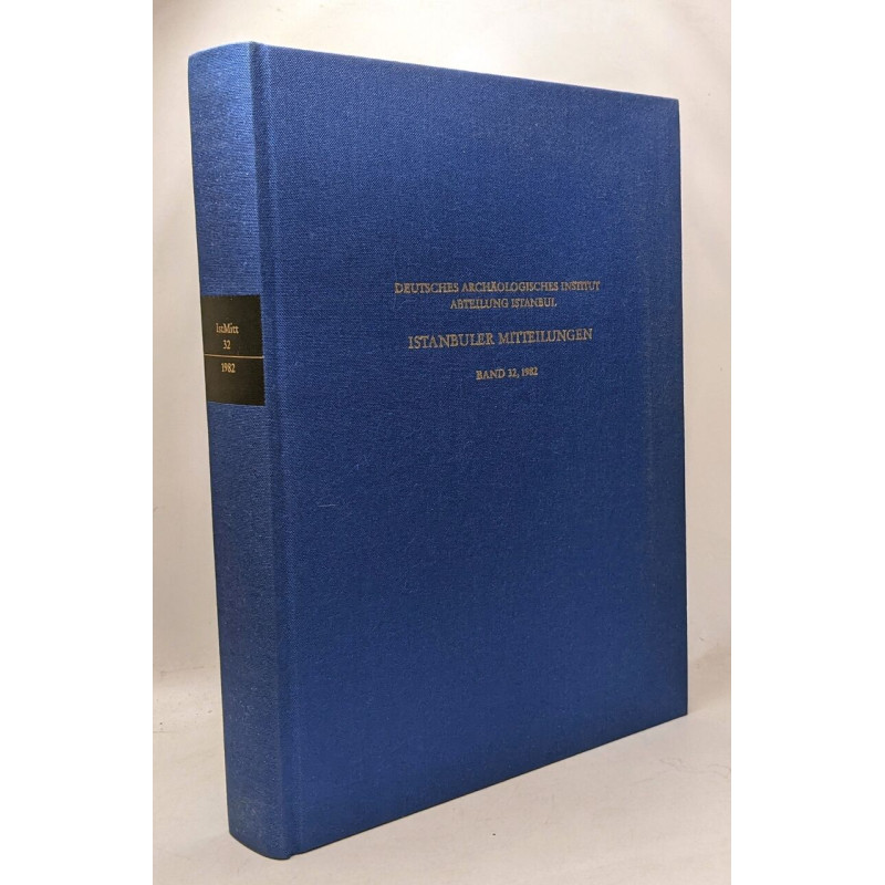 Istanbuler mitteilungen - BAND 32 1982 --- deutsches...