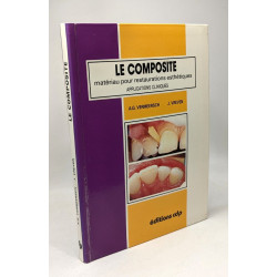 Le composite: Matériau pour restaurations esthétiques applications...