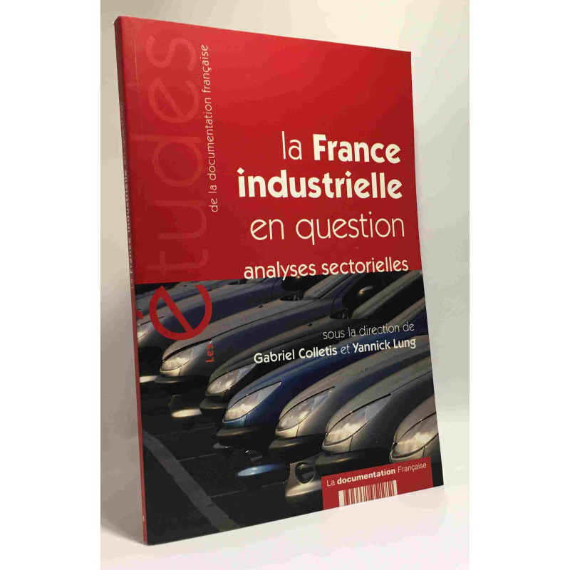LA FRANCE INDUSTRIELLE EN QUESTION N°5228: ANALYSES SECTORIELLES
