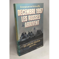 Décembre 1997 les Russes arrivent: Un officier d'active raconte