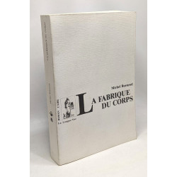 La Fabrique du corps