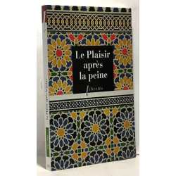 LE PLAISIR APRÈS LA PEINE