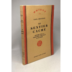 Le sentier caché - méthode pour la découverte spirituelle de...