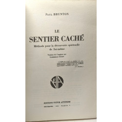 Le sentier caché - méthode pour la découverte spirituelle de...