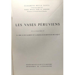 Les vases péruviens de la collection de LL.MM. le Roi Albert et la...