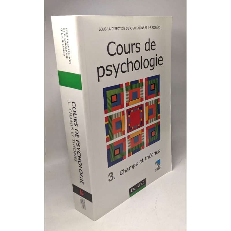 Cours De Psychologie. Tome 3 Champs Et Théorie 2eme Edition