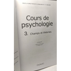 Cours De Psychologie. Tome 3 Champs Et Théorie 2eme Edition