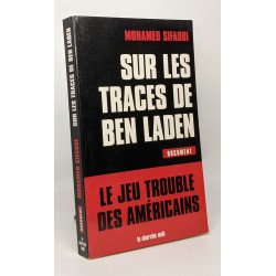 Sur les traces de Ben Laden : le jeu trouble des Américains