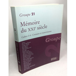 Mémoire du XXIe siècle Cahier 1 + Cahier 2 + Cahier 3-4 / Groupe 21