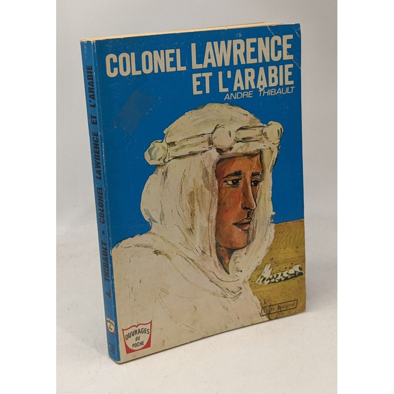 Colonel Lawrence et l'Arabie