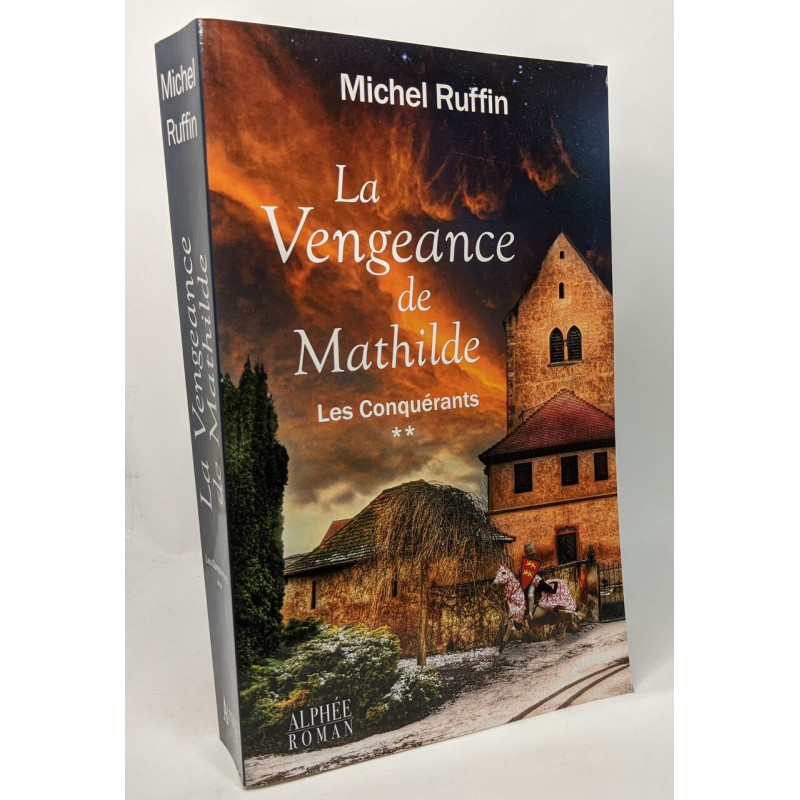 Les conquérants Tome 2 : La vengeance de Mathilde