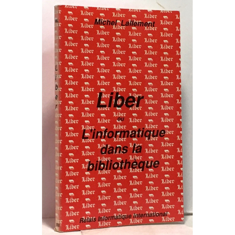 Liber ou l'informatique et la bibliothèque