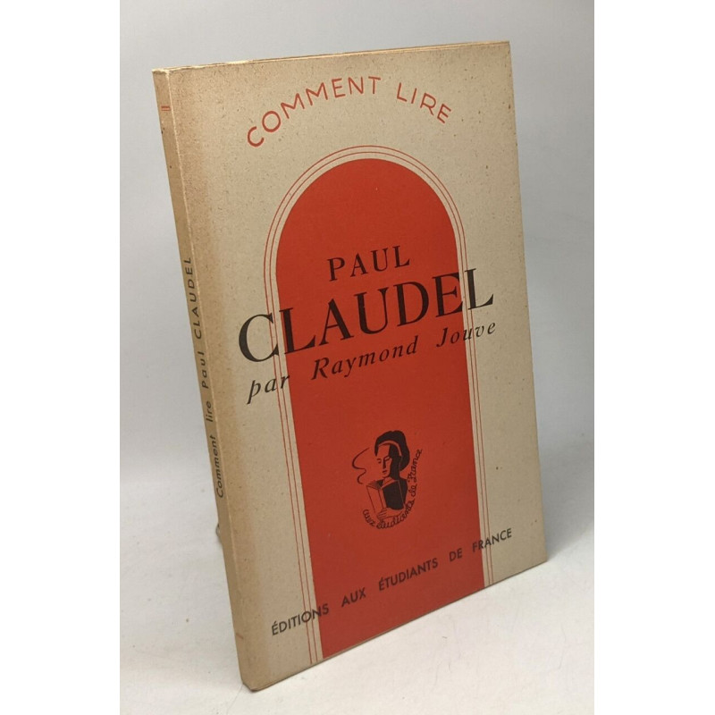 Paul Claudel / Comment Lire