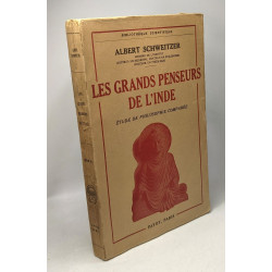 Les grands penseurs de l'Inde - étude de philosophie comparée /...