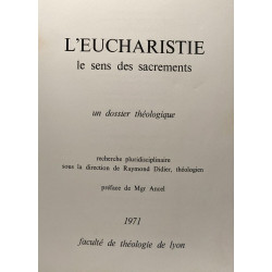 L'Eucharistie - le sens des sacrements - dossier théologiue 1971...