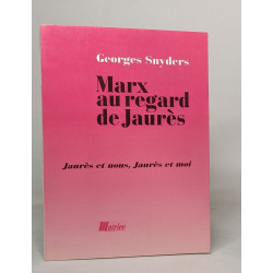 Marx Au Regard De Jaures: Jaurès et nous Jaurès et moi