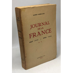 Journal de la France - Août 1940 - Avril 1942 - TOME DEUX