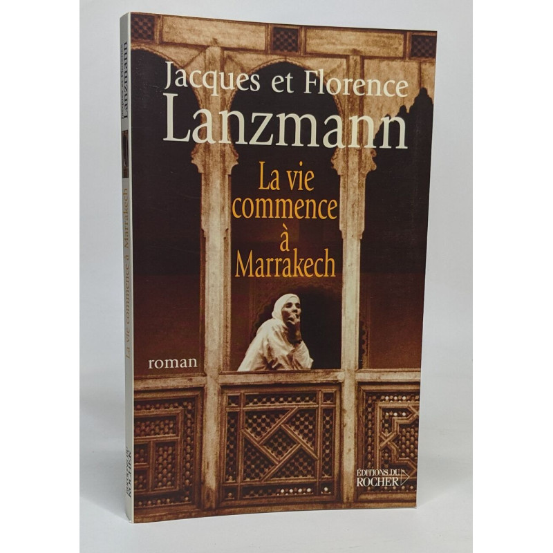 La vie commence à Marrakech