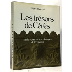 Les trésors de Cérès - fondements anthropologiques de l'économie
